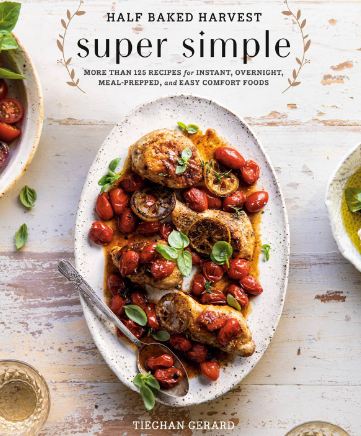 Half Baked Harvest Super Simple