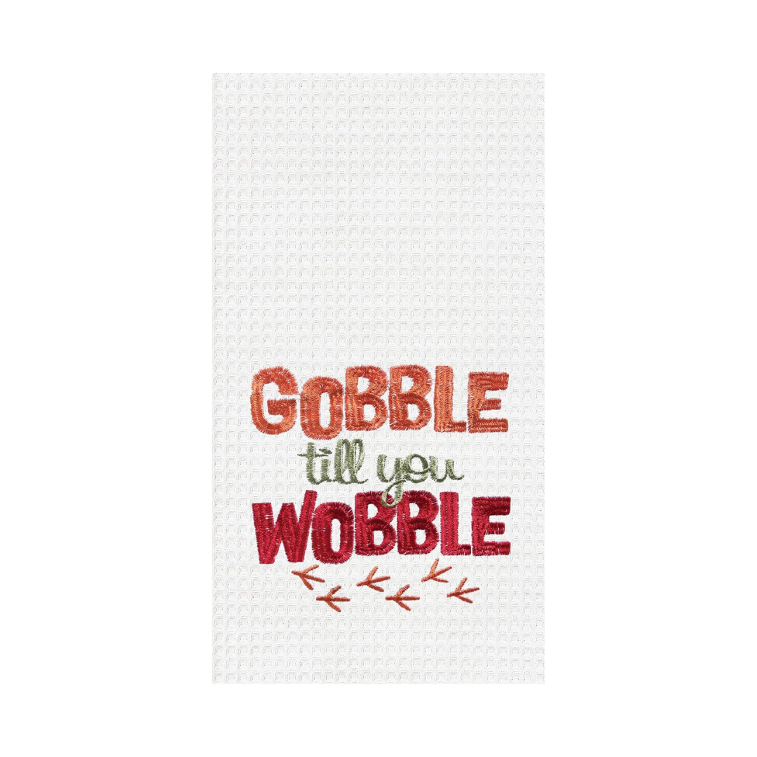 Gobble 'Till You Wobble Kitchen Towel