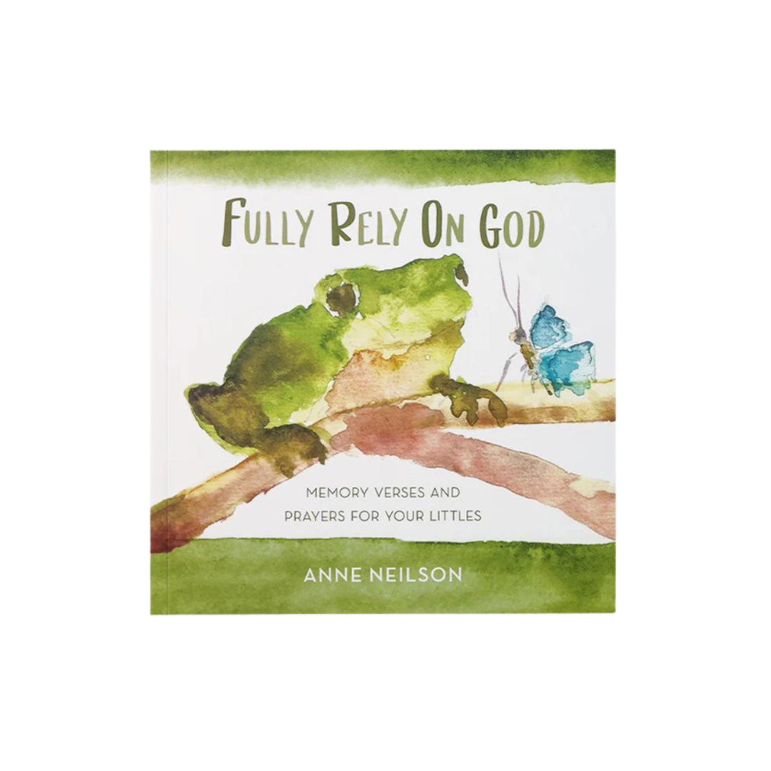 Anne Neilson Fully Rely on God Book