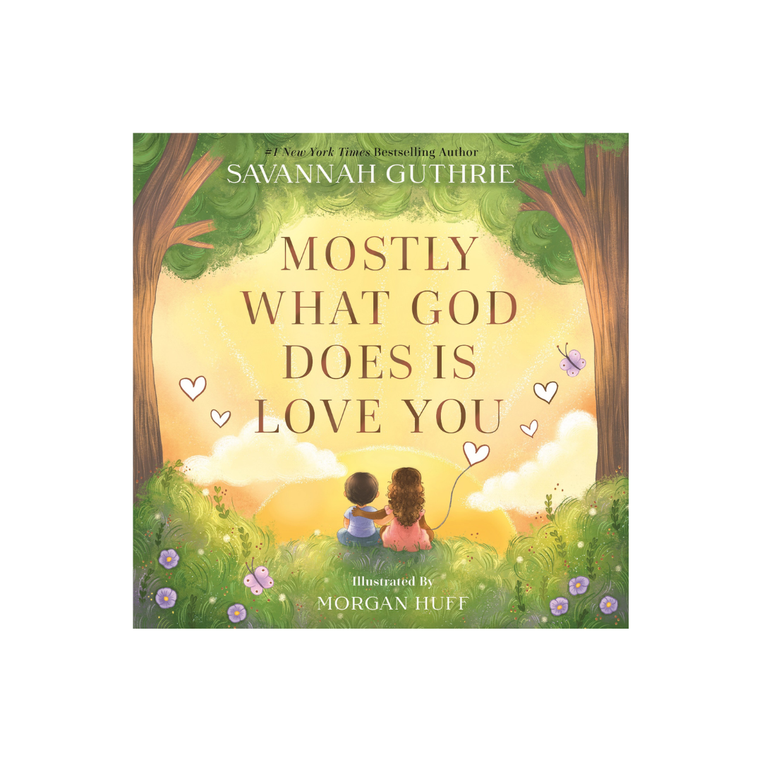 Mostly What God Does is Love You