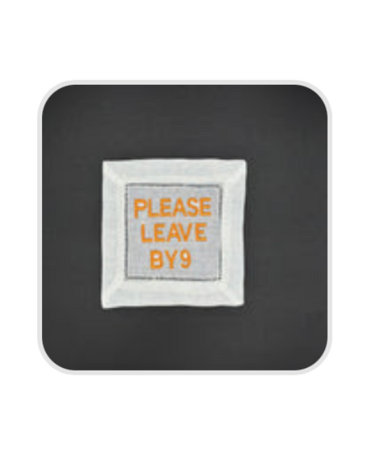 Please Leave By 9 Linen Cocktail Napkin