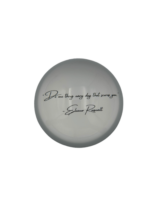Eleanor Roosevelt Quote Paper Weight