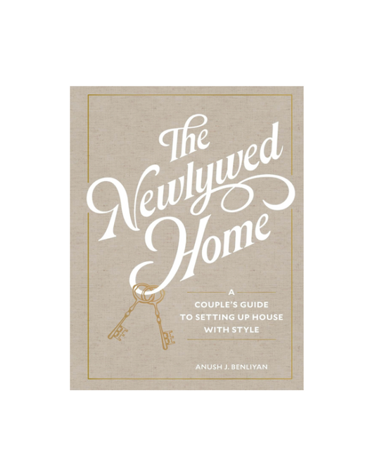 Newlywed Home: A Couple's Guide to Setting Up House with Style