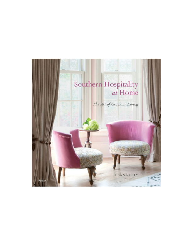 Southern Hospitality at Home : The Art of Gracious Living