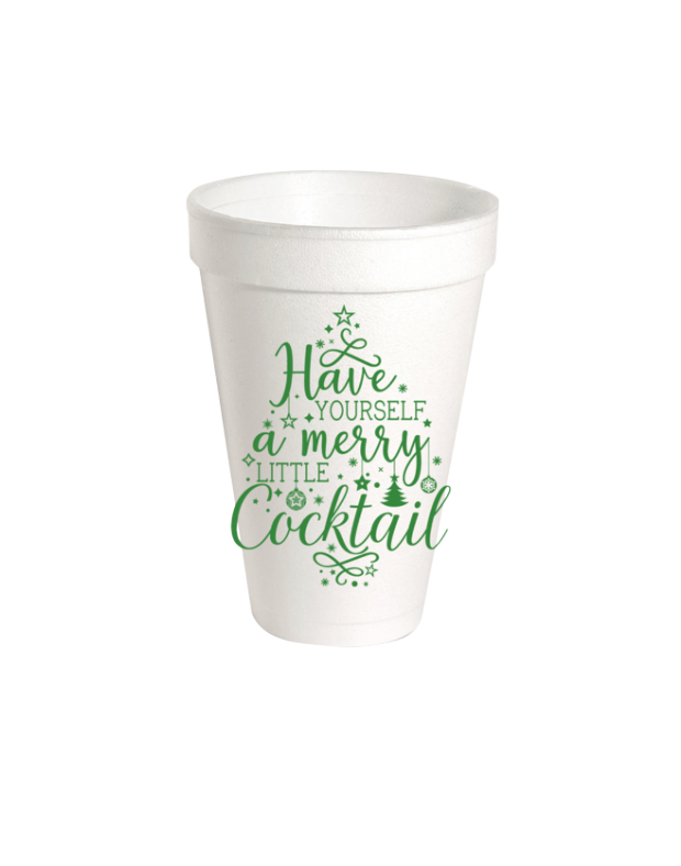 Have Yourself A Merry Little Cocktail Styrofoam Cup