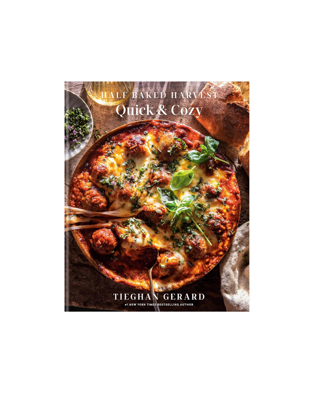 Half Baked Harvest Quick & Cozy