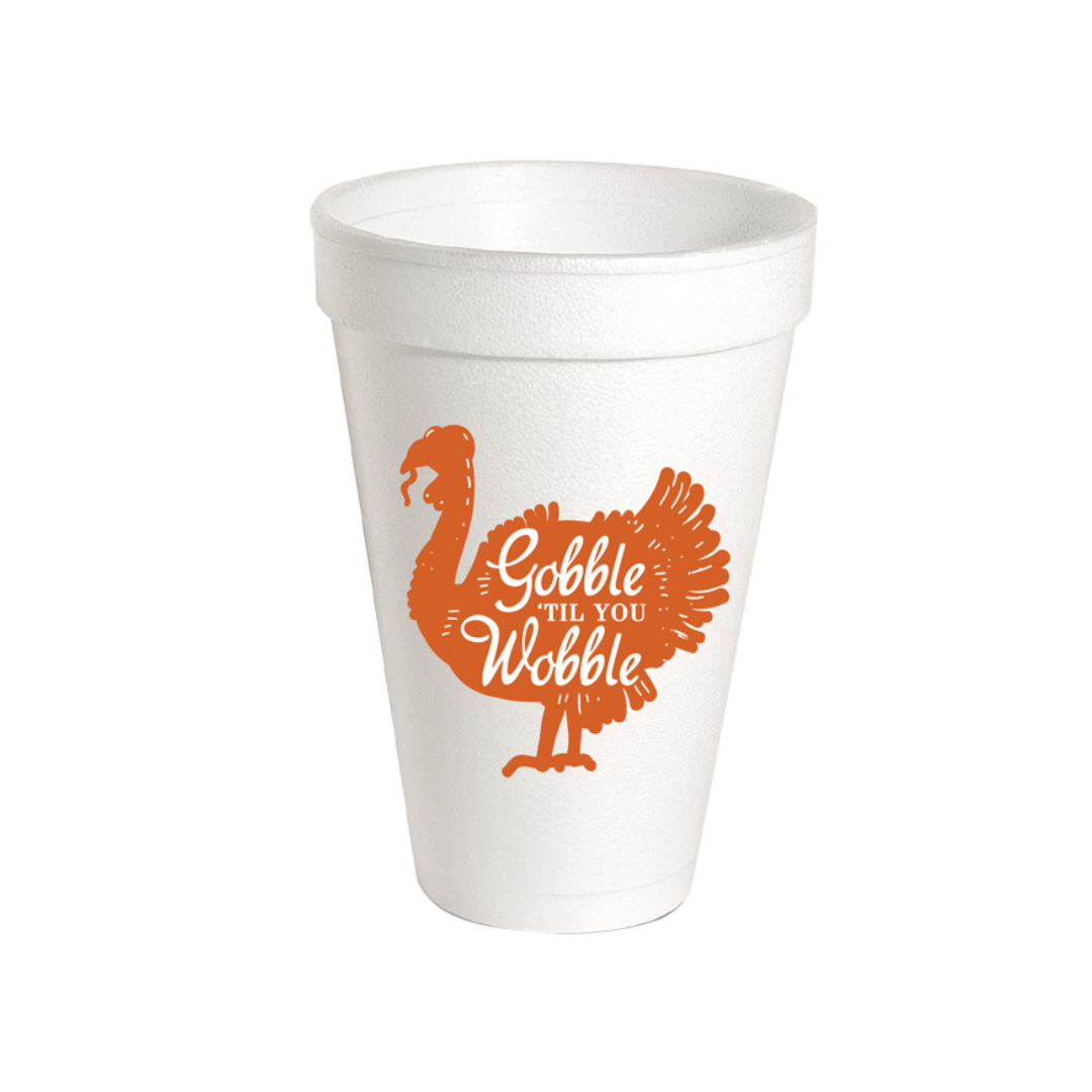 Gobble 'Til You Wobble Styrofoam Cups