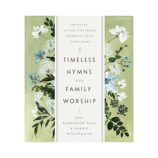 Timeless Hymns for Family Worship