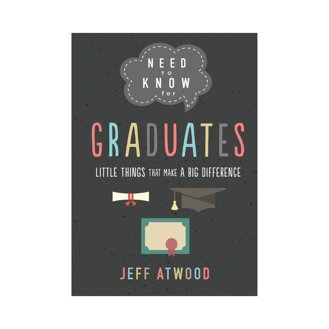 Need to Know for Graduates