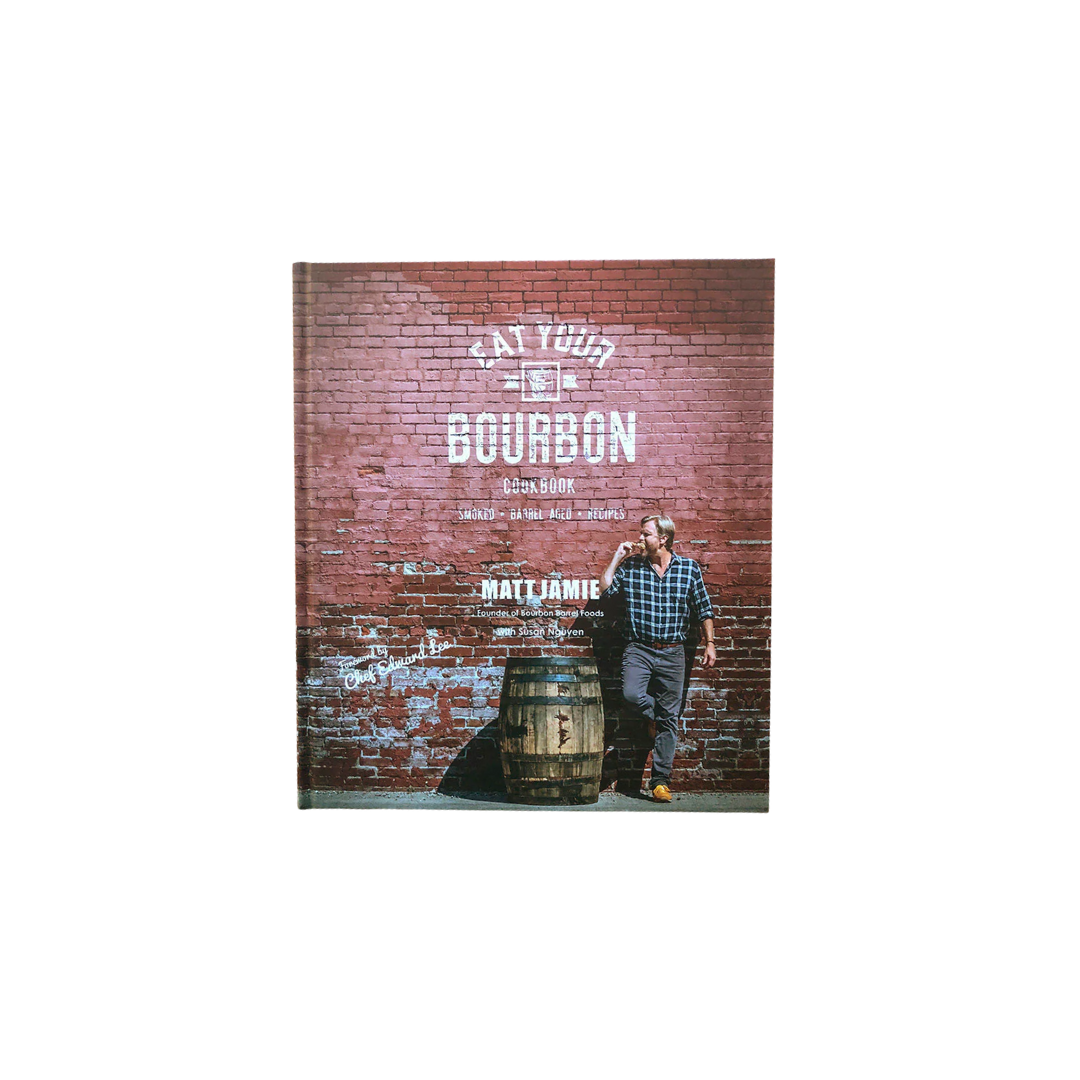 Eat Your Bourbon Cookbook